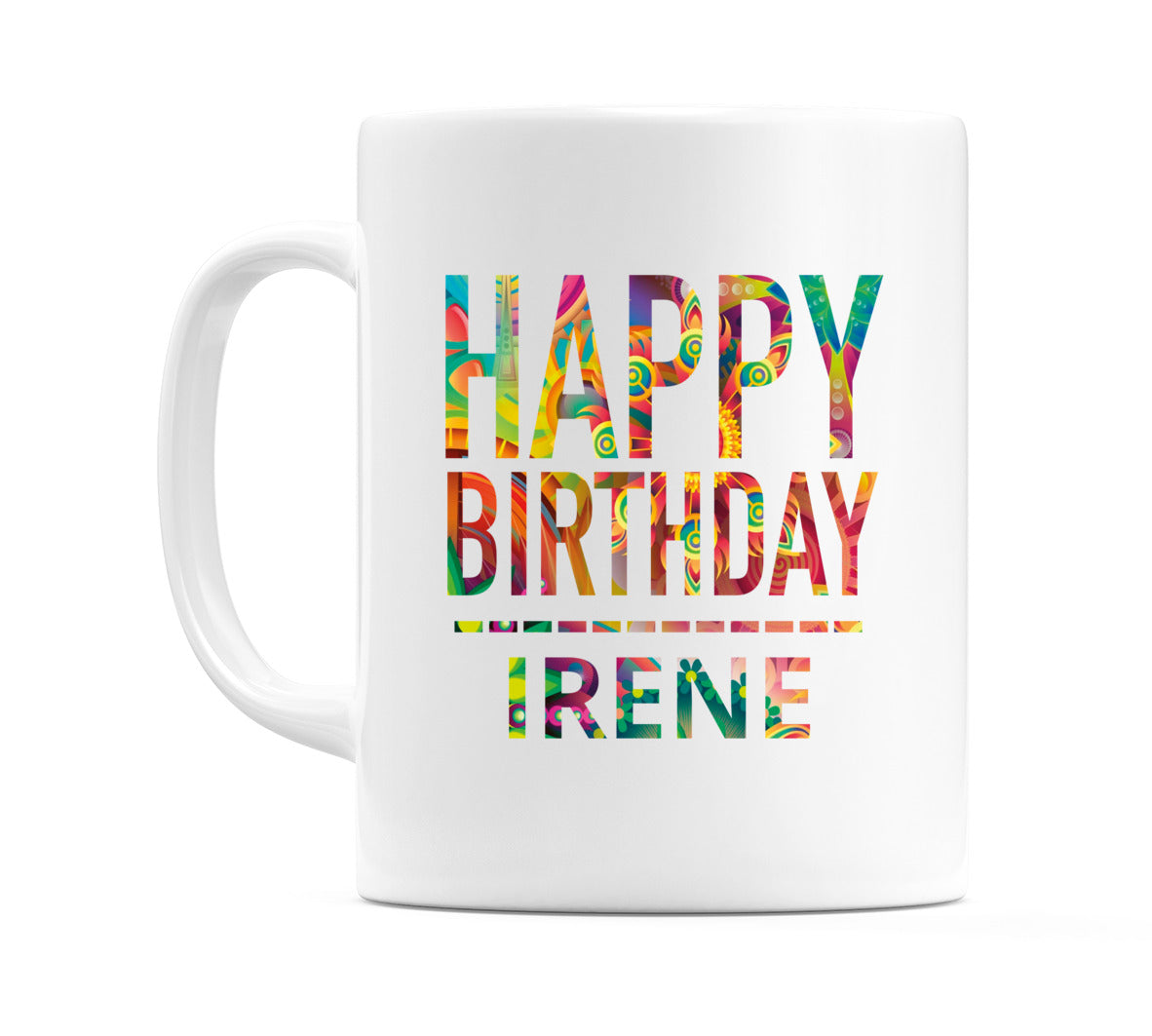Happy Birthday Irene (Tie Dye Effect) Mug Cup by WeDoMugs