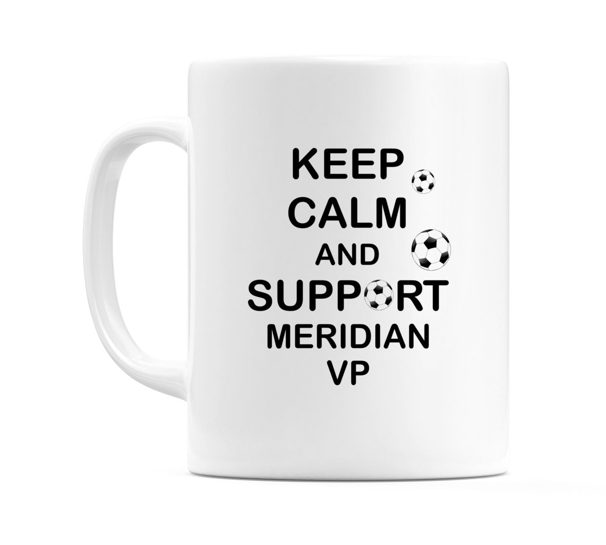 Keep Calm And Support Meridian VP Mug