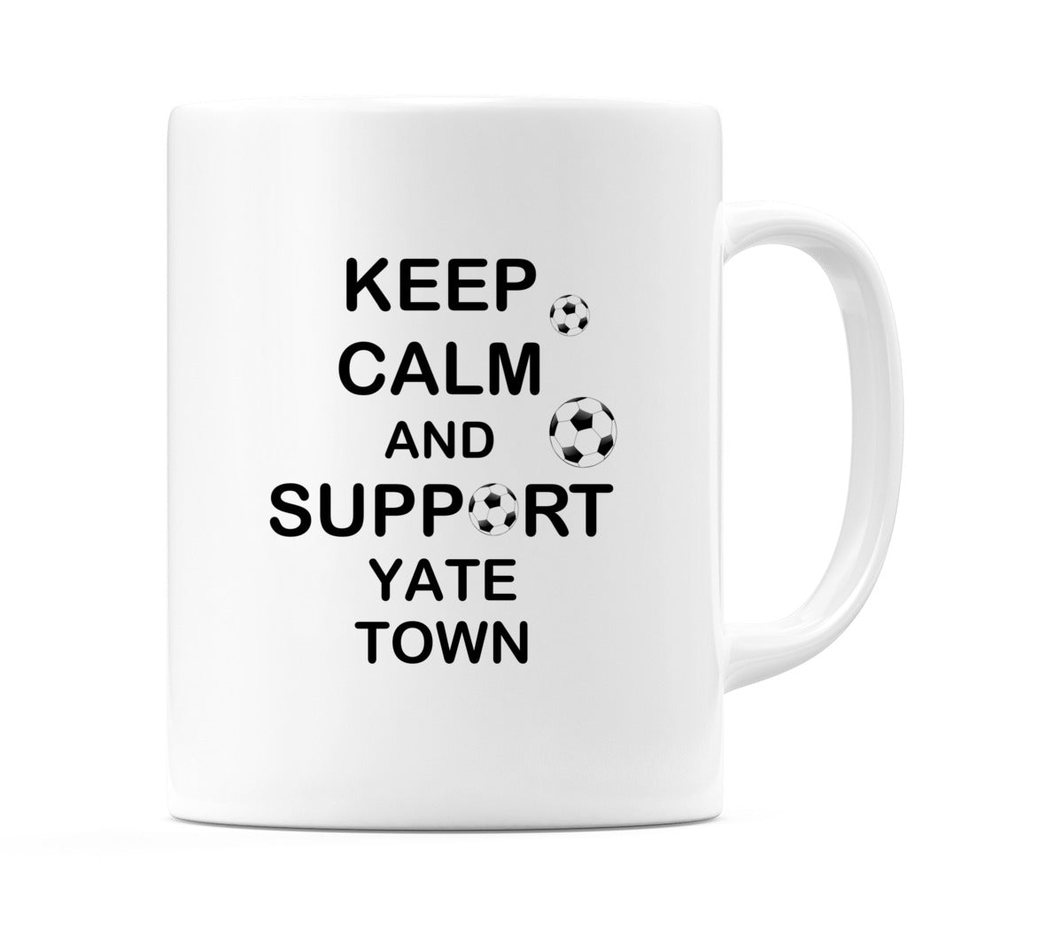Keep Calm And Support Yate Town Mug