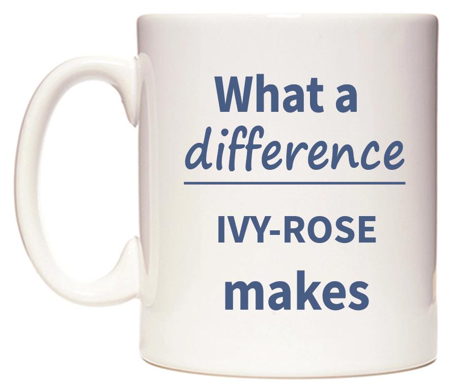 What a difference IVY-ROSE makes Mug