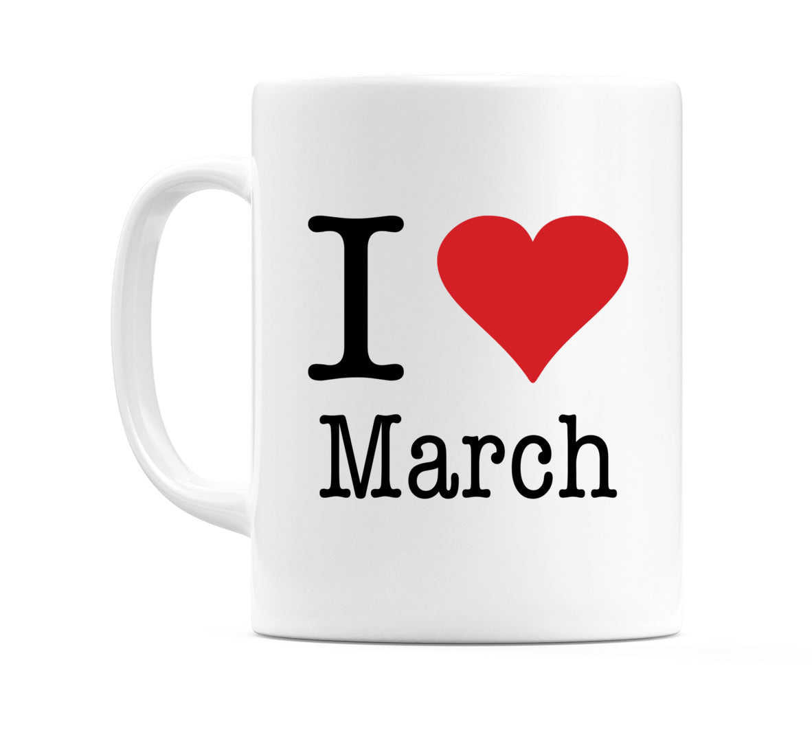 I Love March Mug