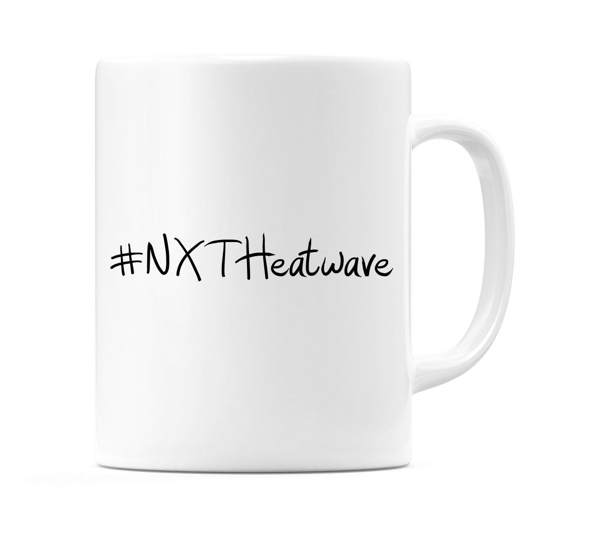 #NXTHeatwave Mug