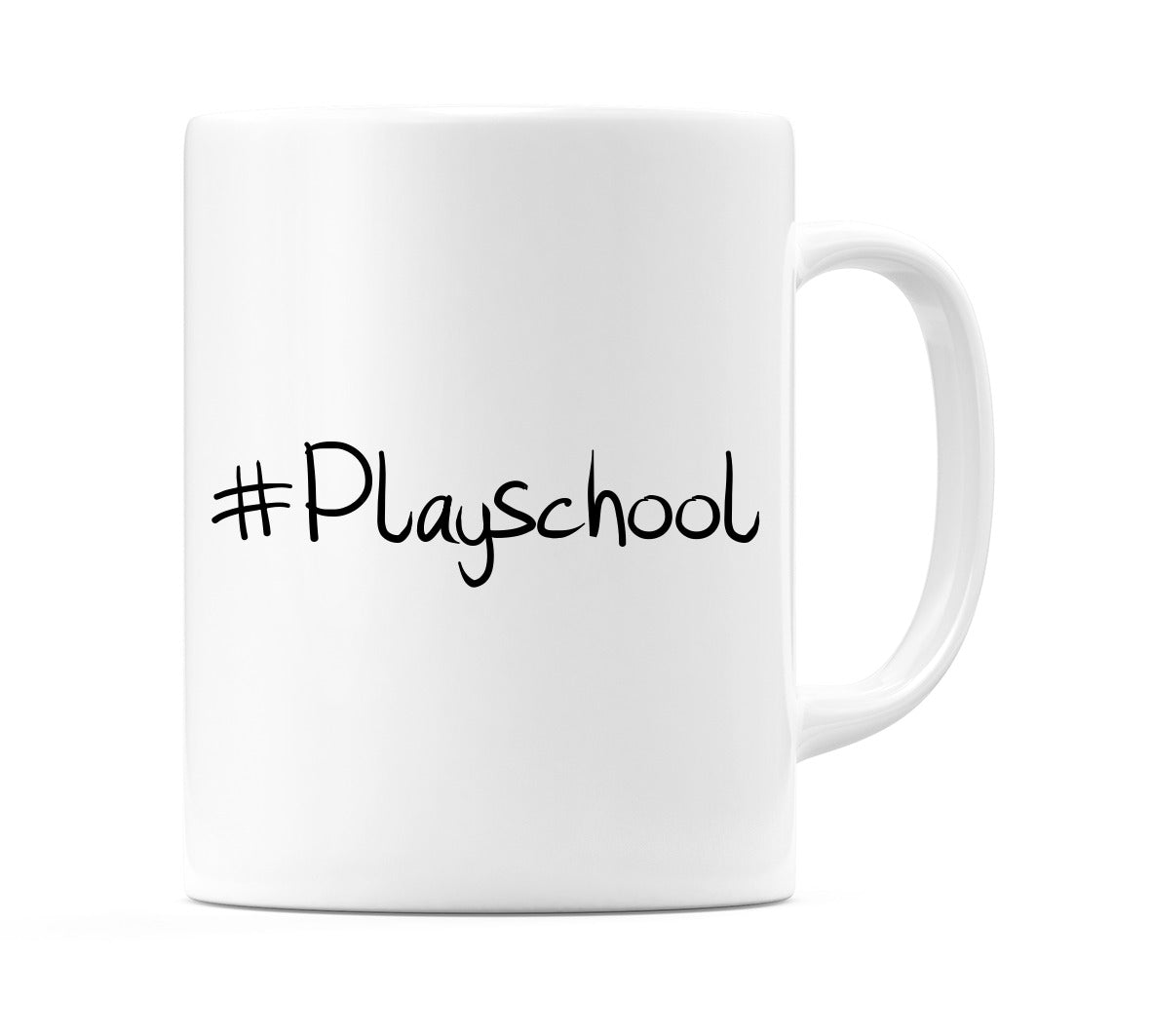 #Playschool Mug