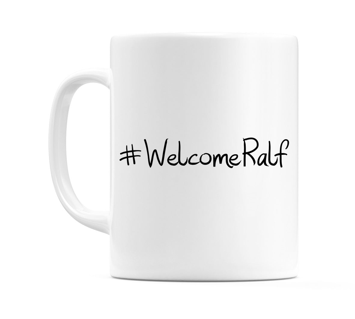 #WelcomeRalf Mug