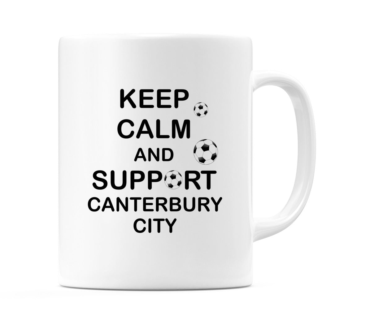 Keep Calm And Support Canterbury City Mug