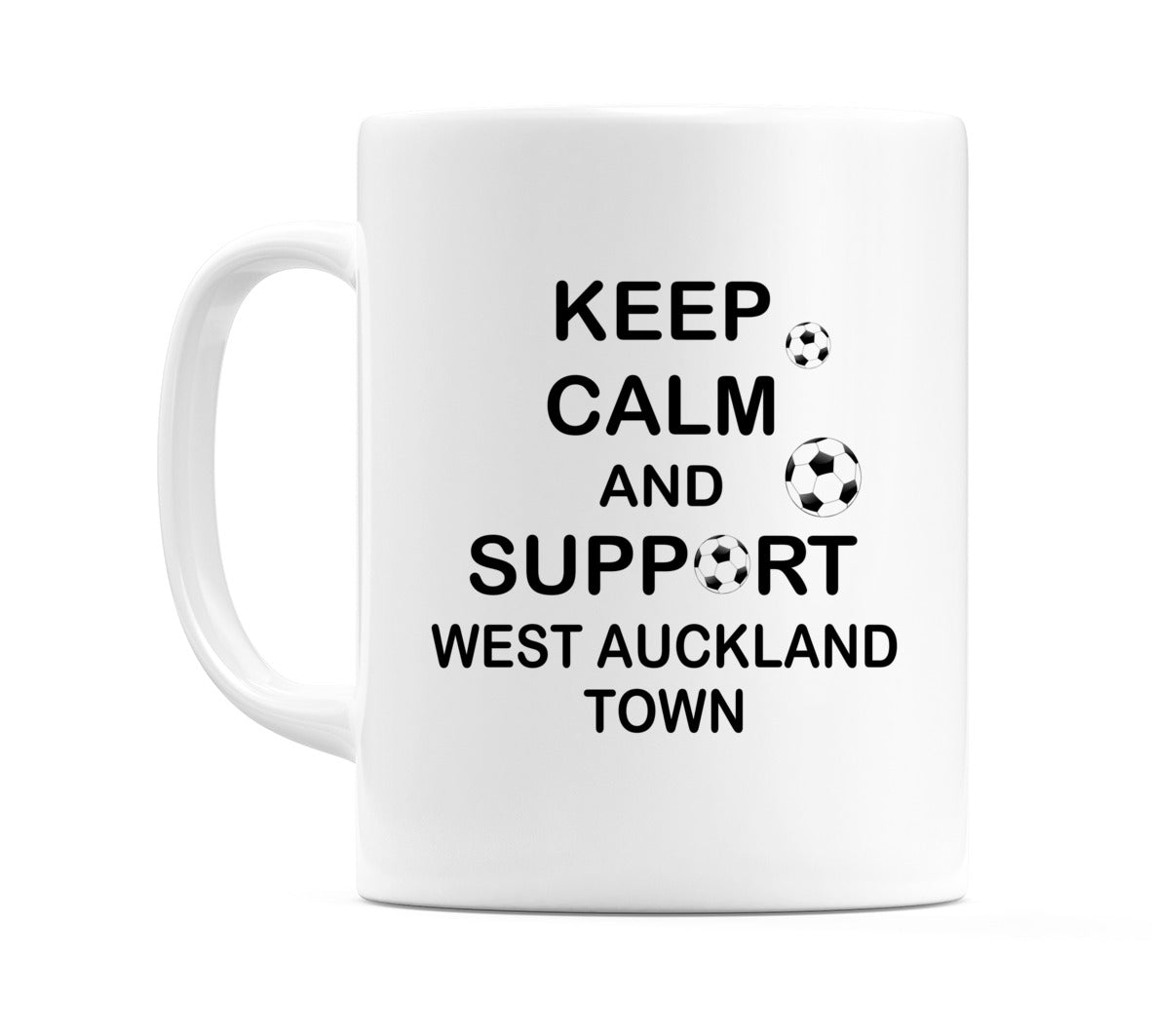 Keep Calm And Support West Auckland Town Mug
