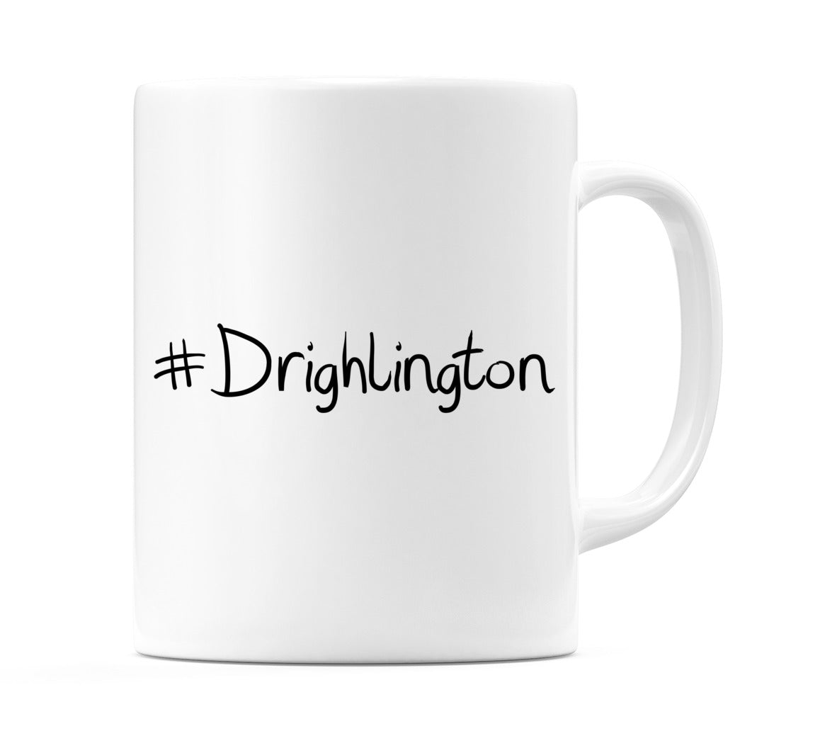 #Drighlington Mug