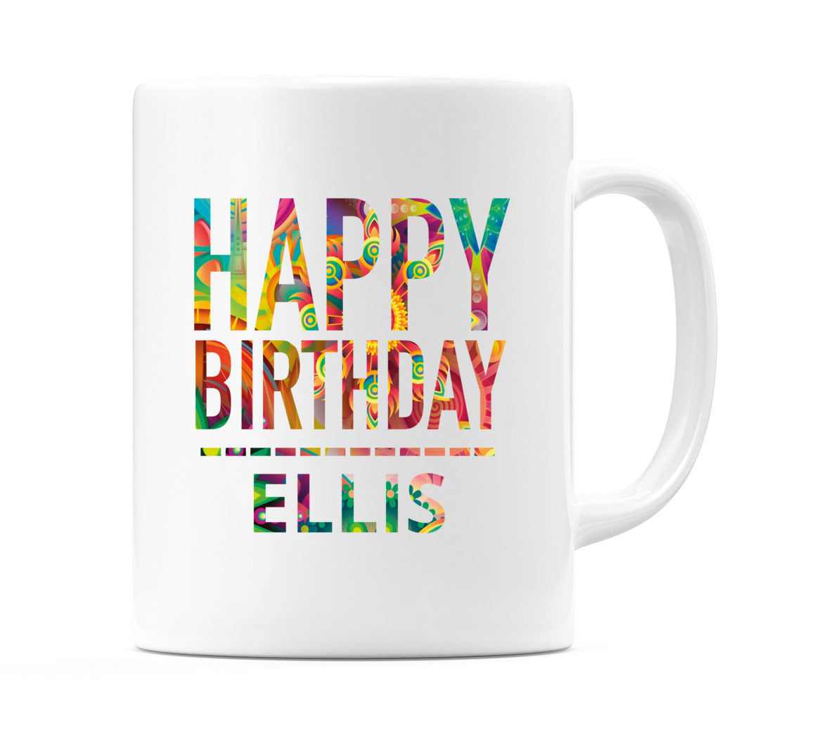 Happy Birthday Ellis (Tie Dye Effect) Mug Cup by WeDoMugs