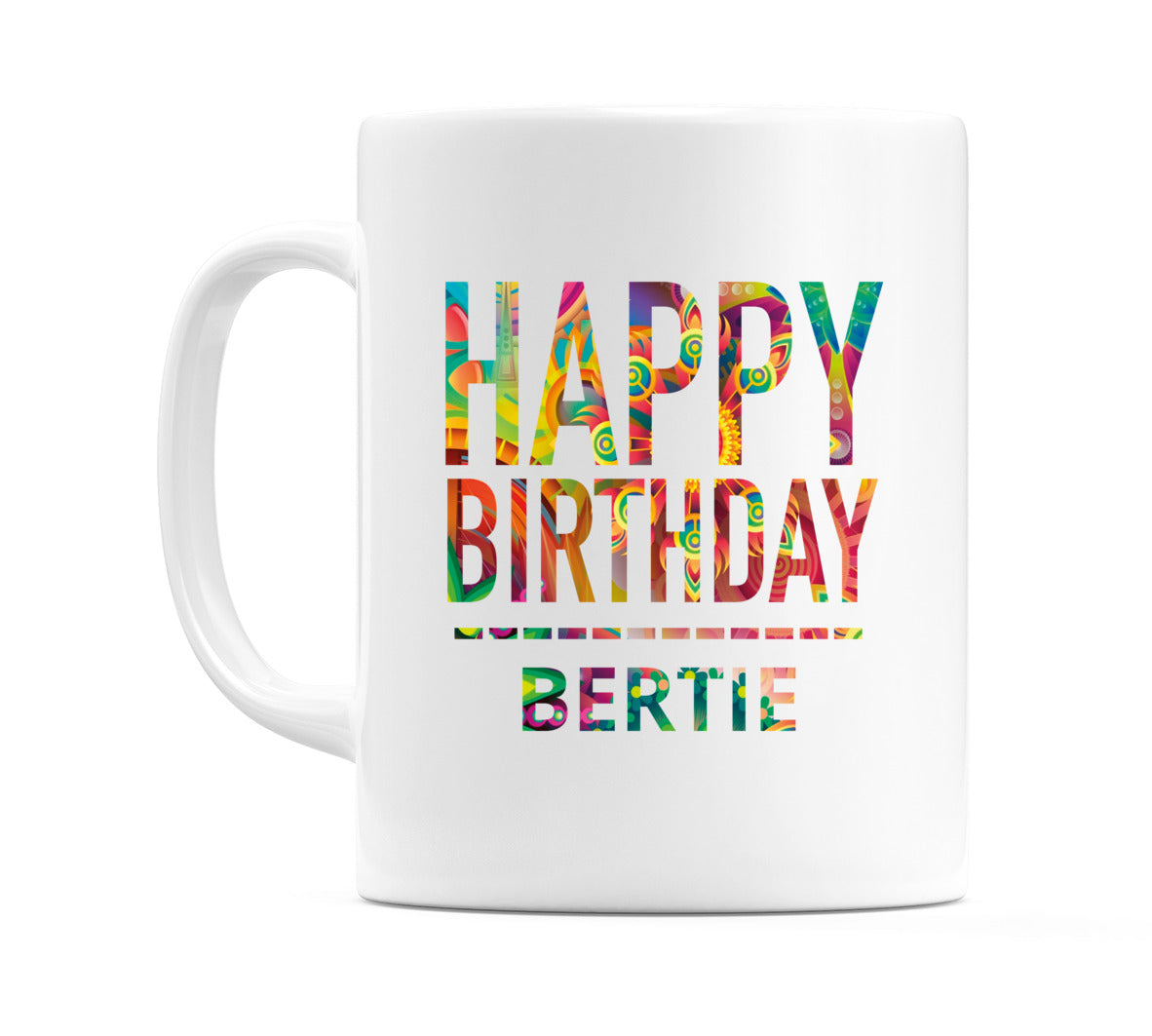 Happy Birthday Bertie (Tie Dye Effect) Mug Cup by WeDoMugs