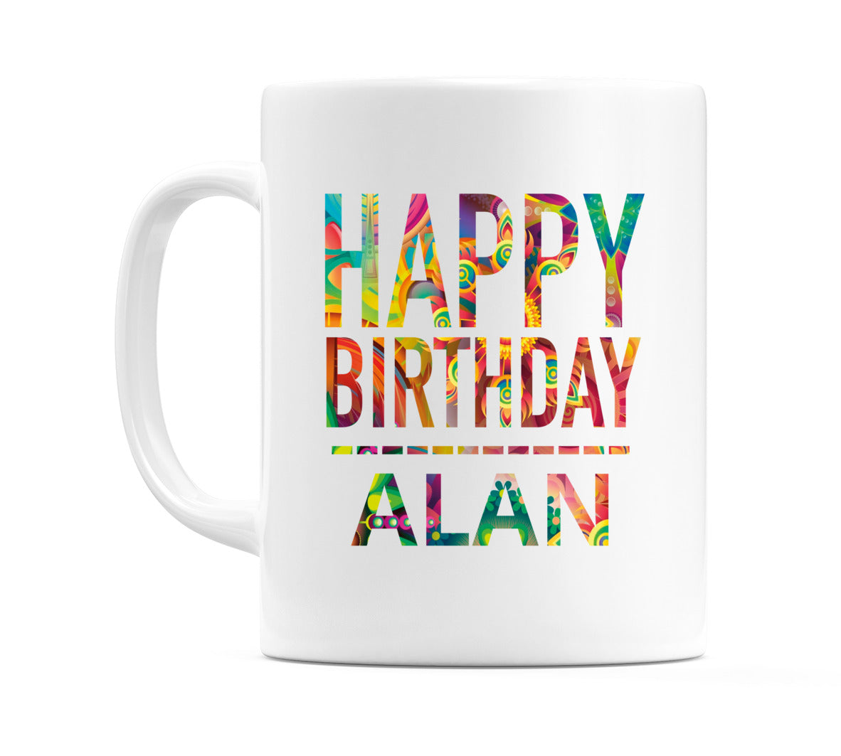 Happy Birthday Alan (Tie Dye Effect) Mug Cup by WeDoMugs