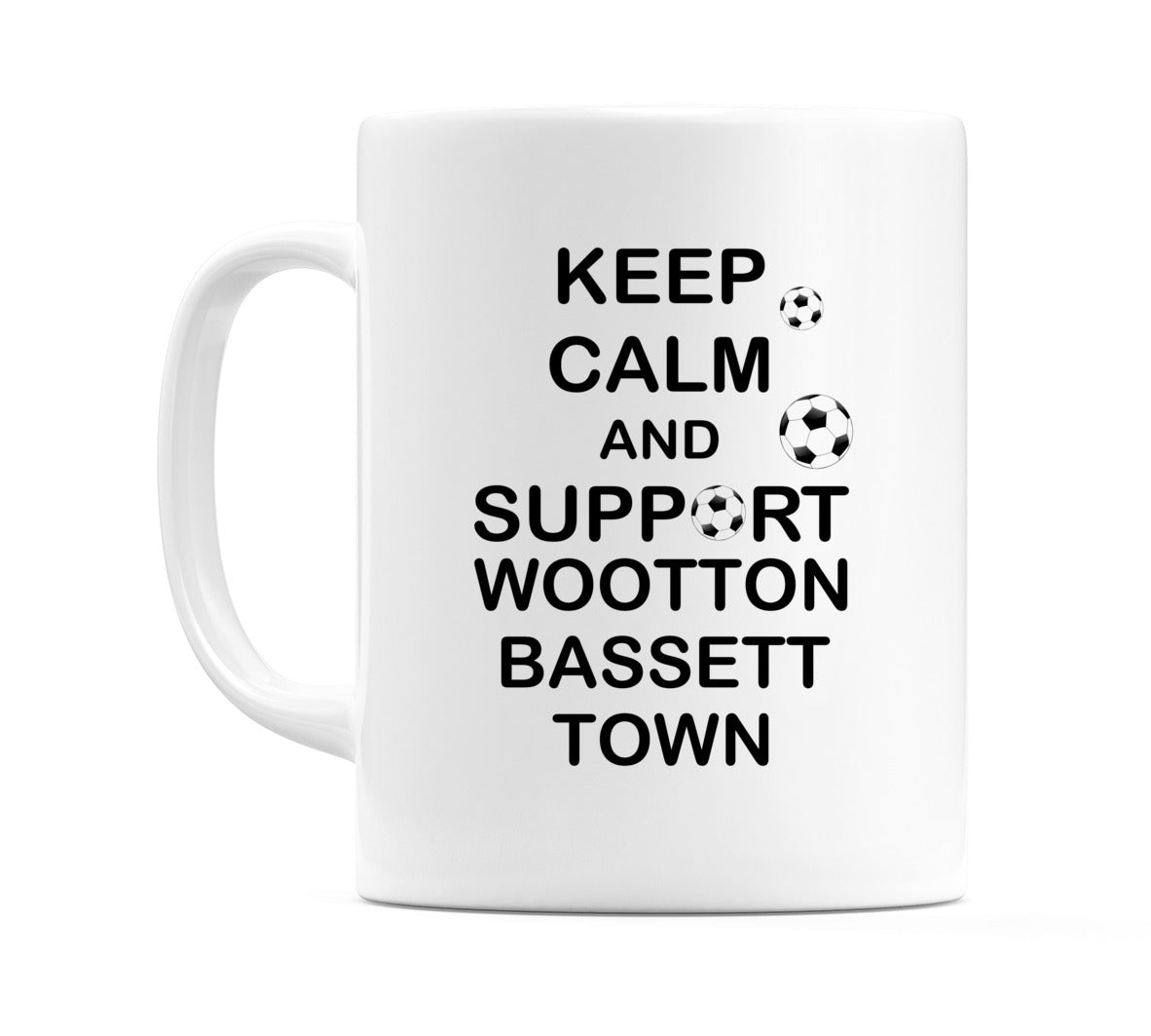 Keep Calm And Support Wootton Bassett Town Mug