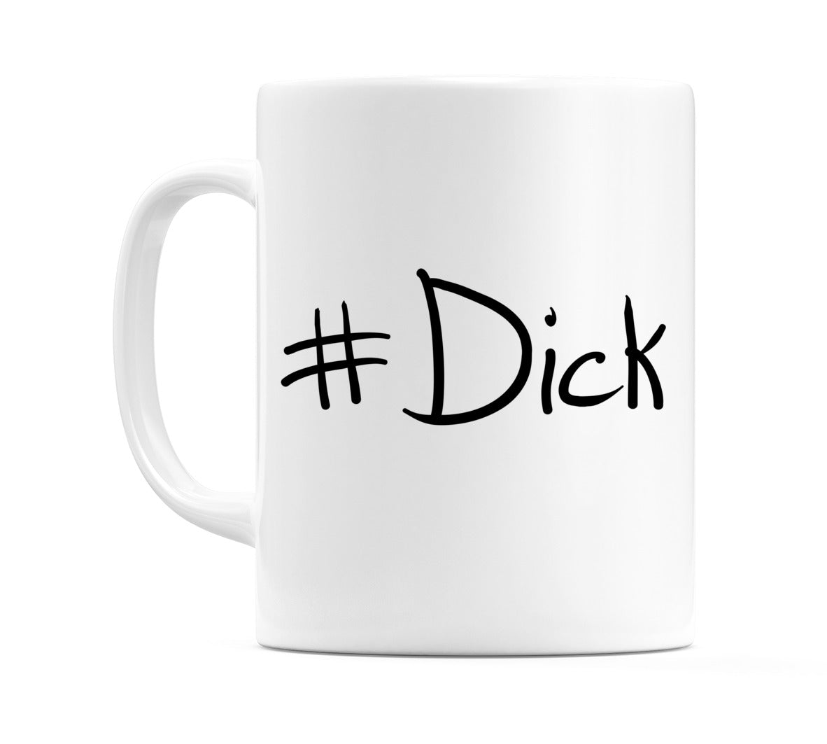 #Dick Mug