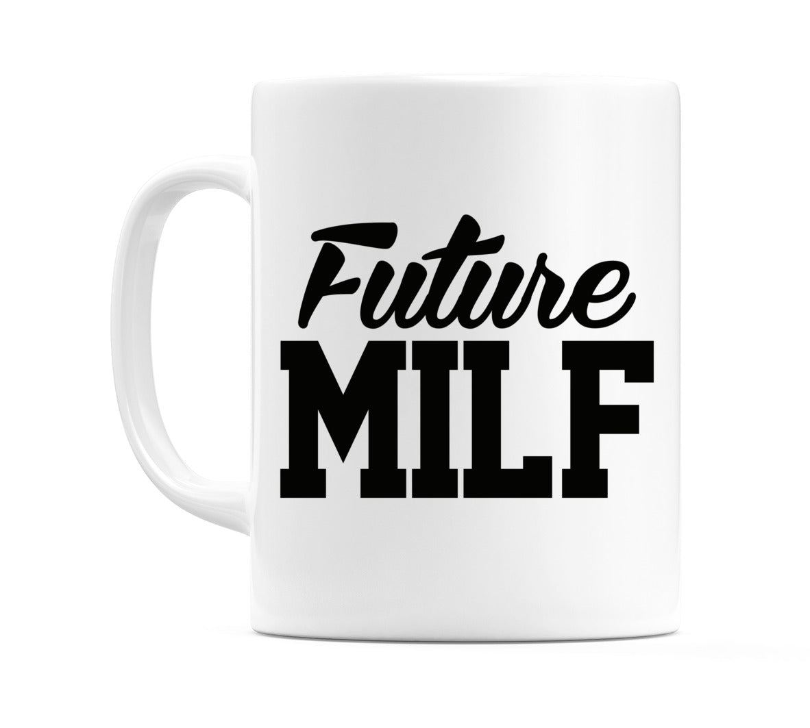 Future MILF Mug