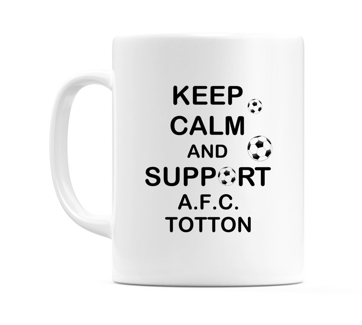 Keep Calm And Support A.F.C. Totton Mug