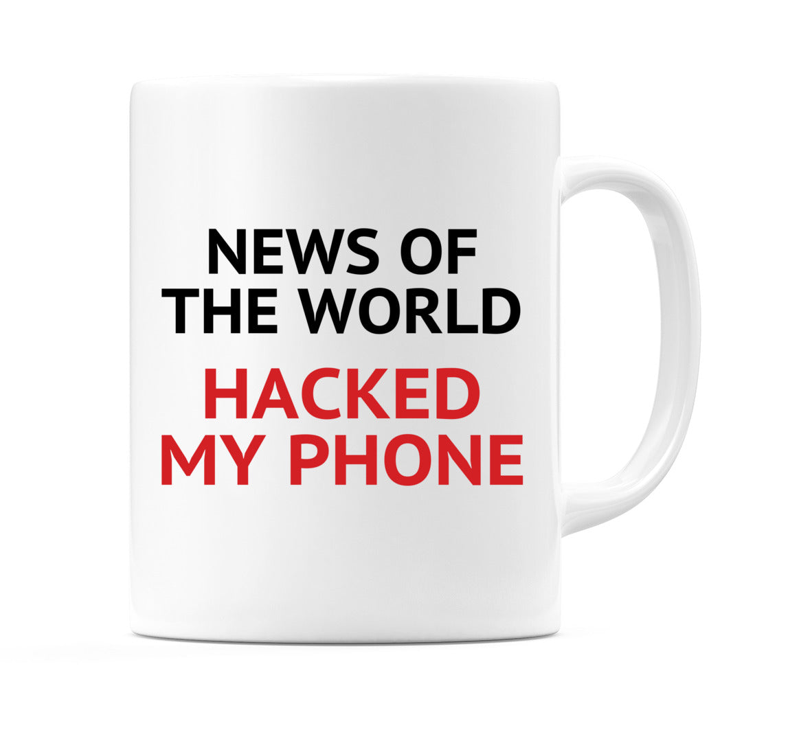 News of the World Hacked My Phone Mug