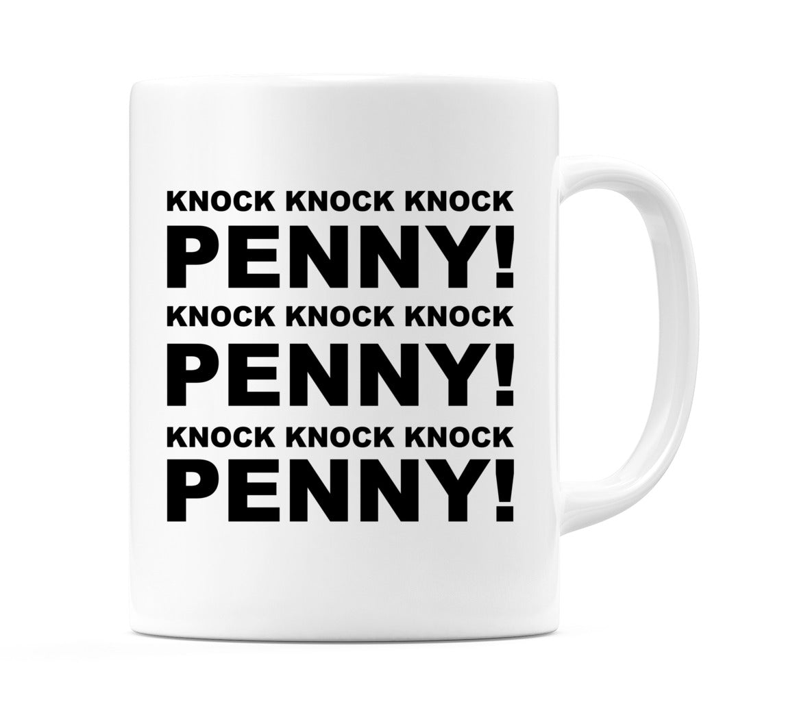 Knock Knock Knock Penny! Mug