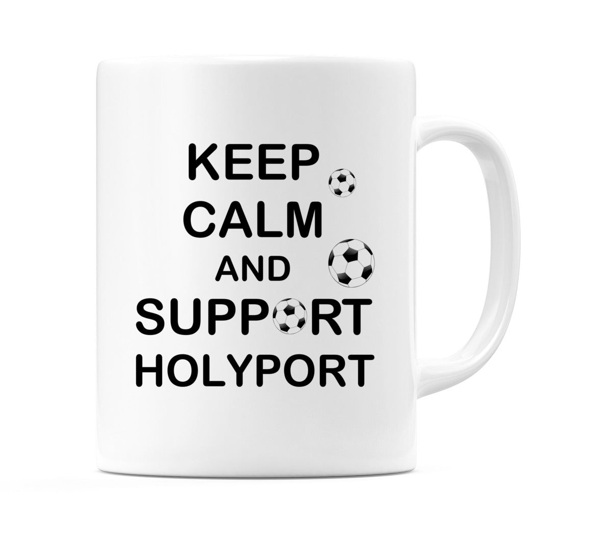 Keep Calm And Support Holyport Mug
