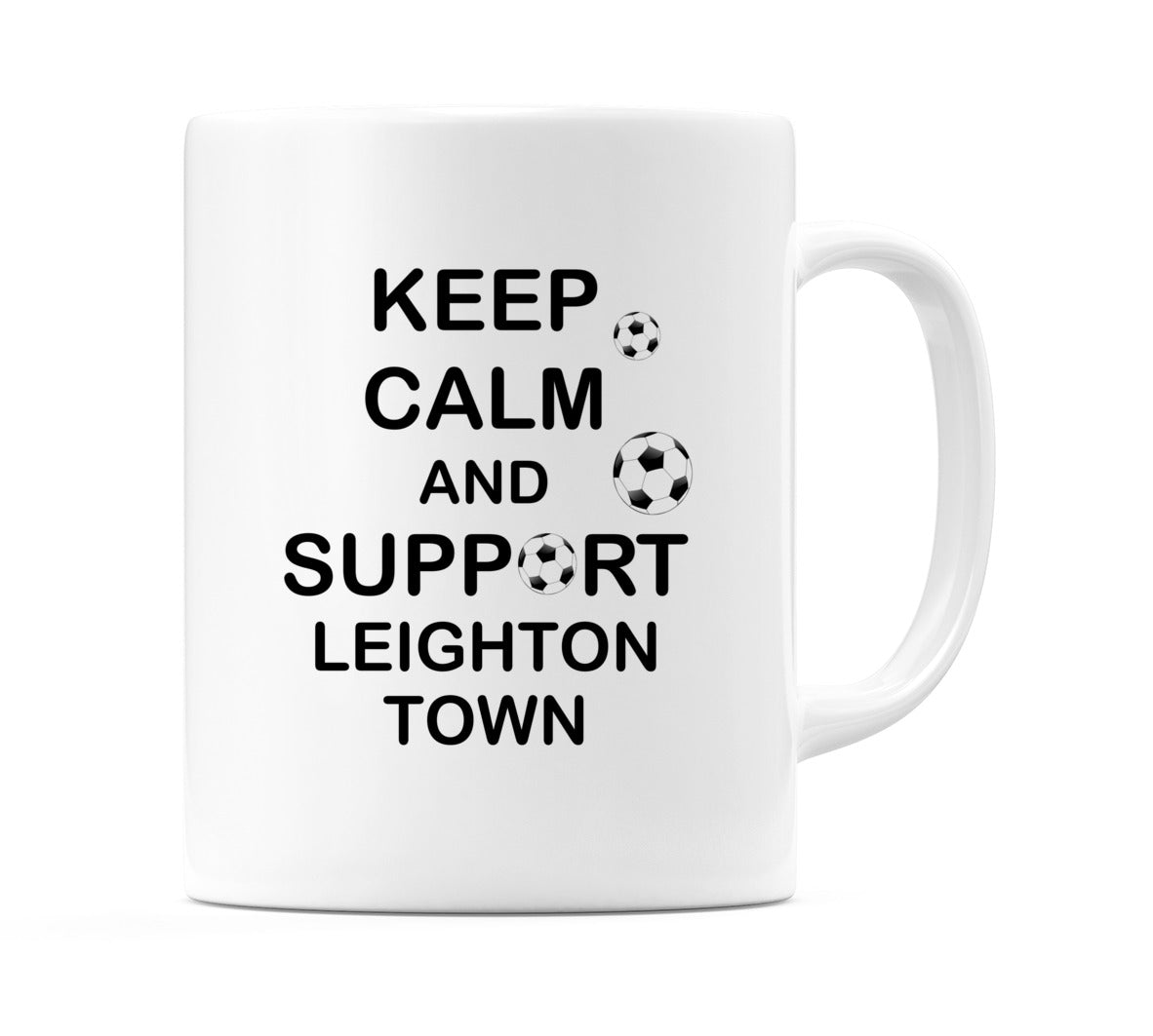 Keep Calm And Support Leighton Town Mug
