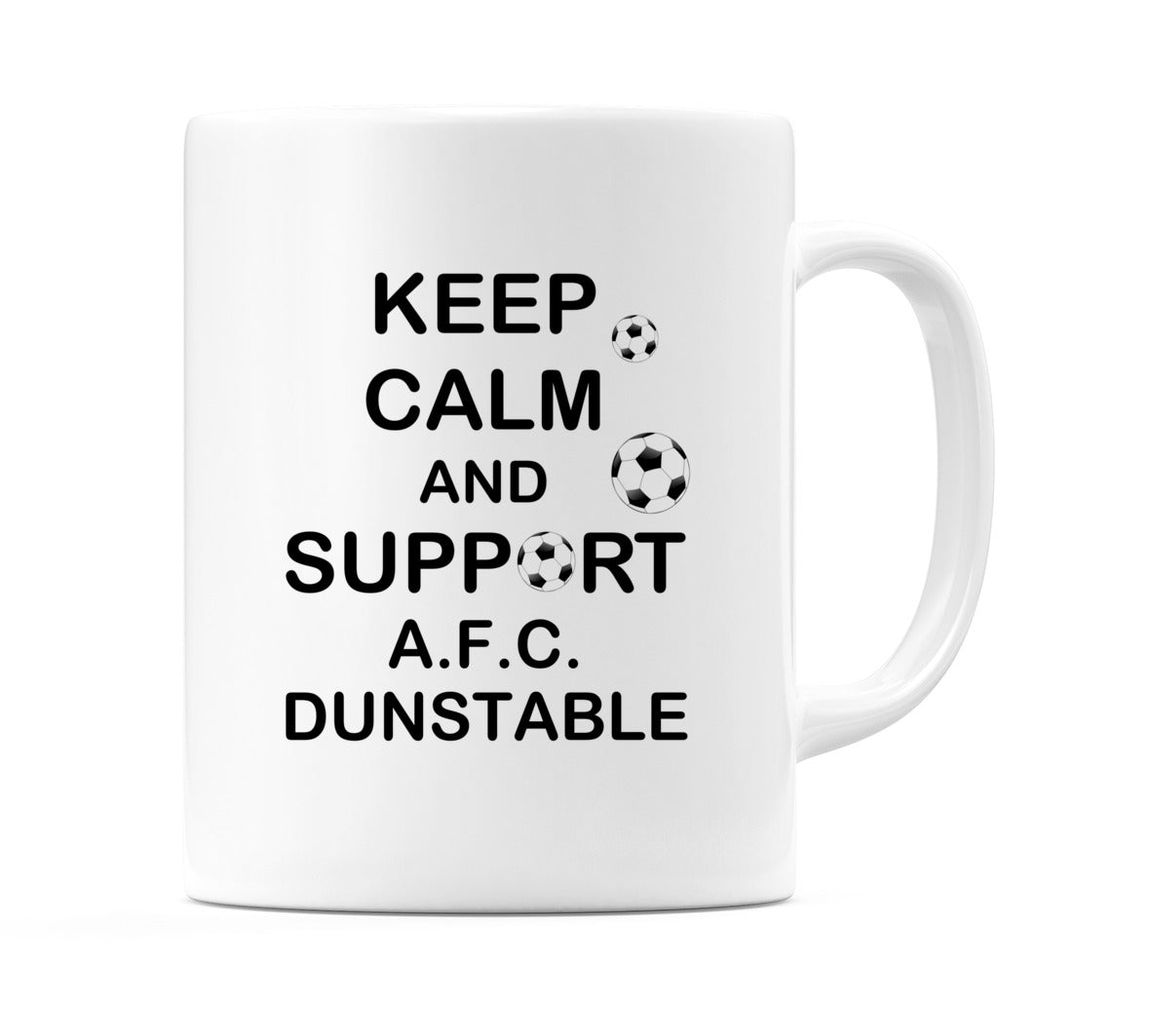 Keep Calm And Support A.F.C. Dunstable Mug