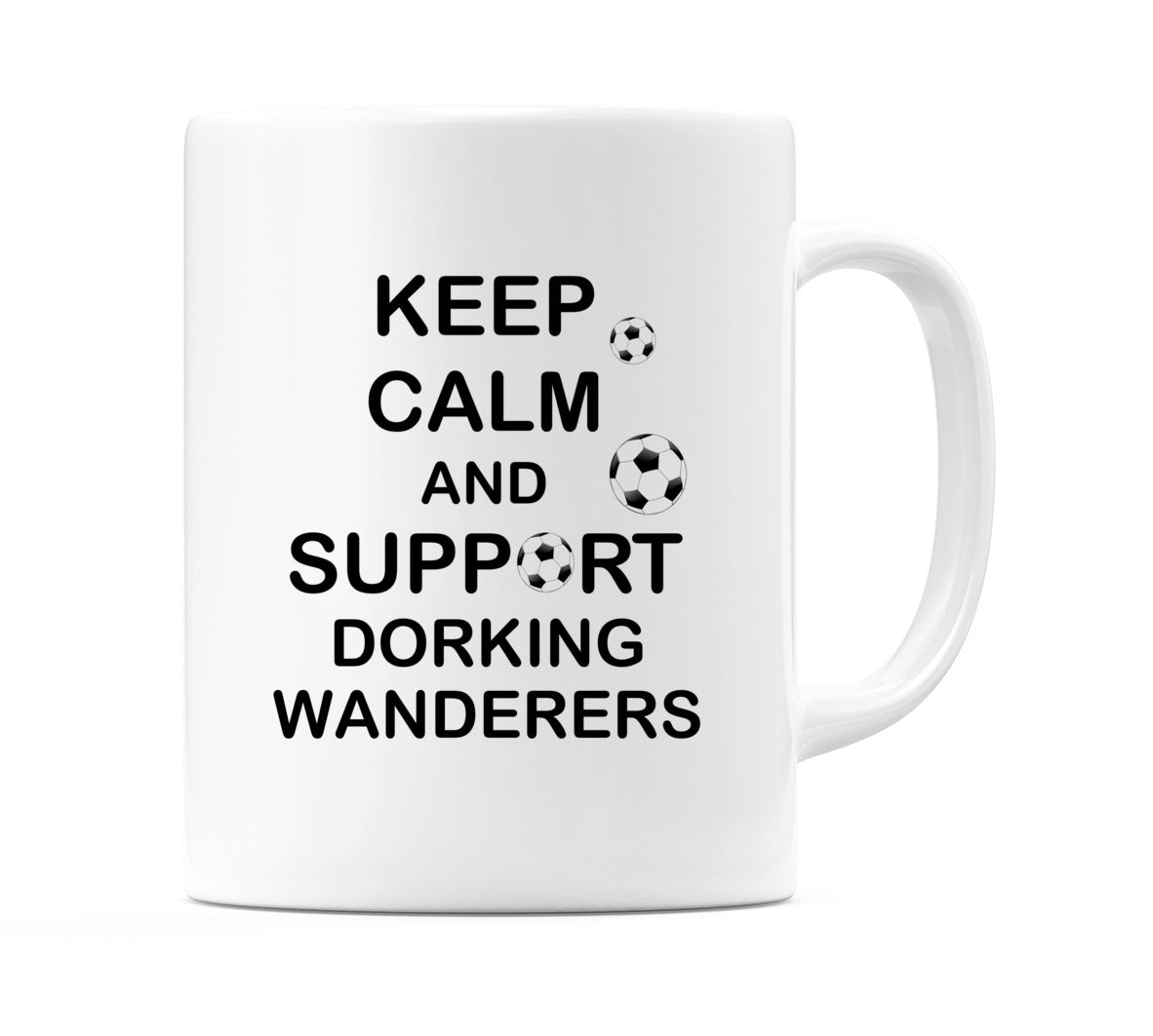 Keep Calm And Support Dorking Wanderers Mug