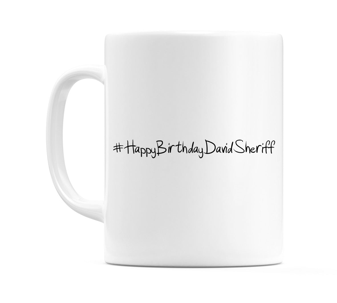 #HappyBirthdayDavidSheriff Mug