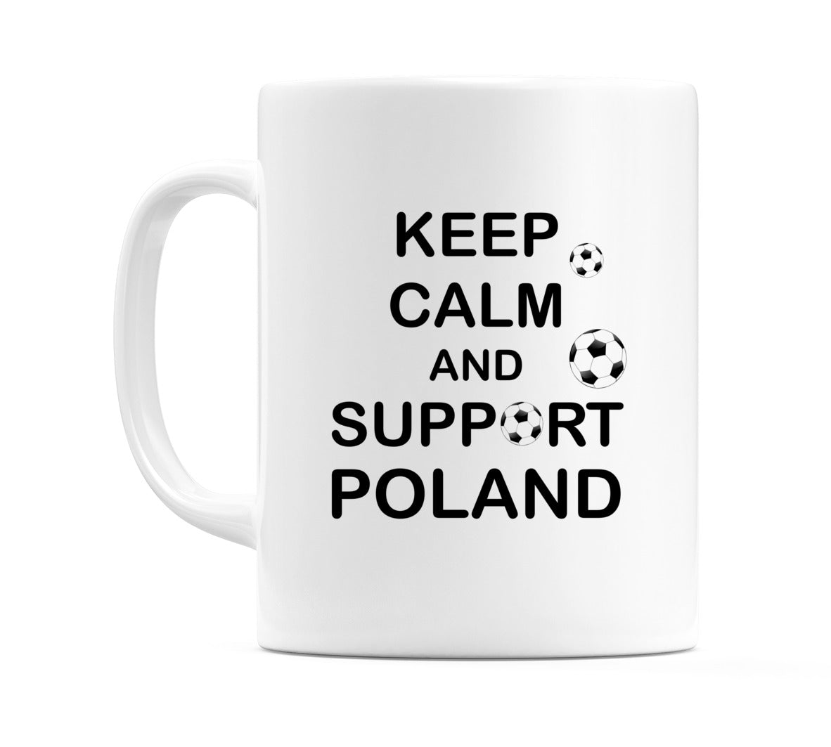 Keep Calm And Support Poland Mug