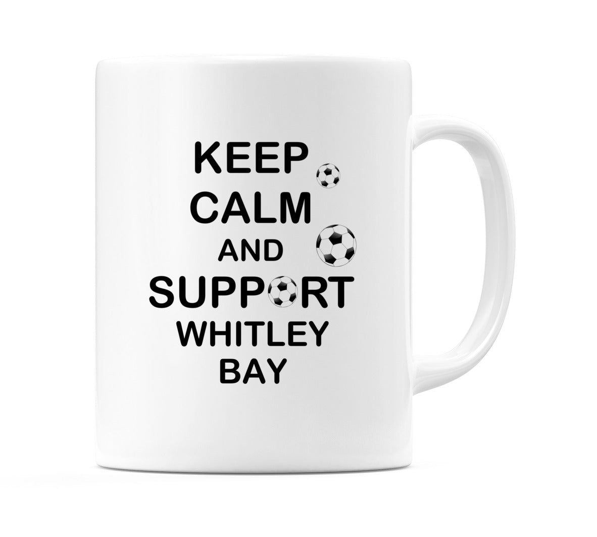 Keep Calm And Support Whitley Bay Mug