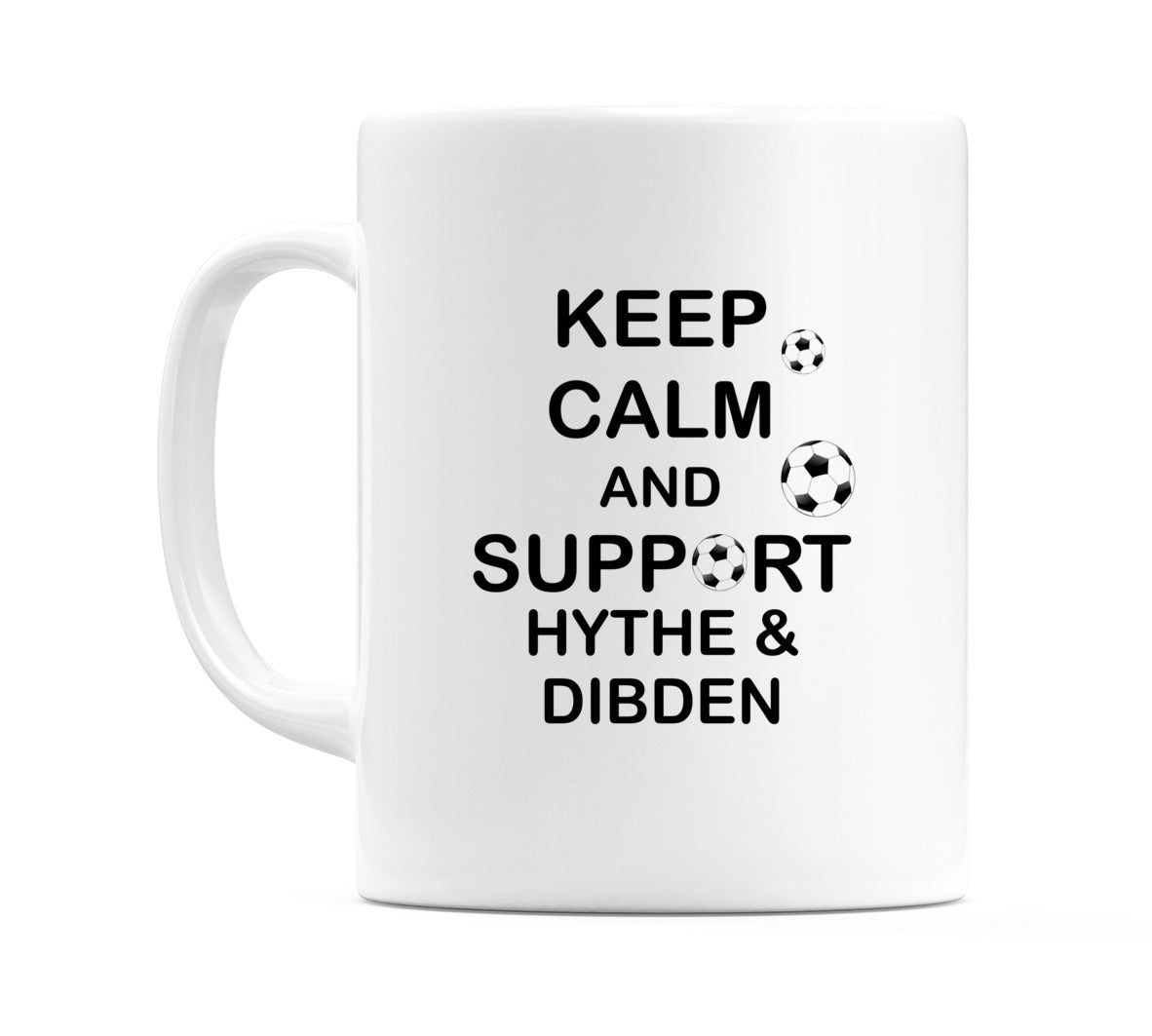 Keep Calm And Support Hythe & Dibden Mug