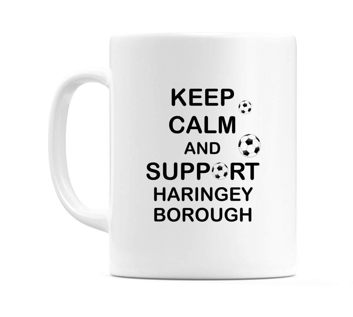 Keep Calm And Support Haringey Borough Mug