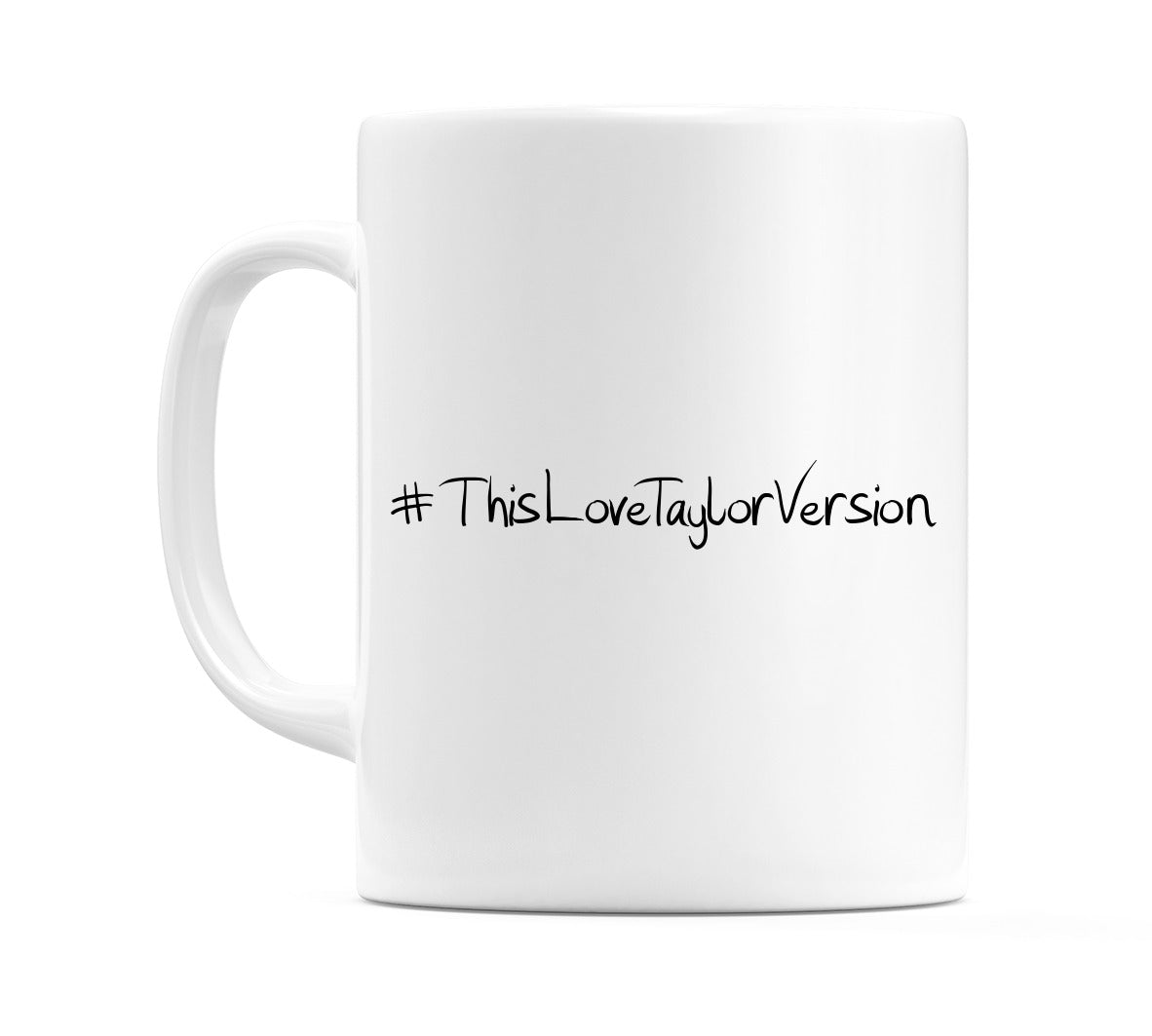 #ThisLoveTaylorVersion Mug
