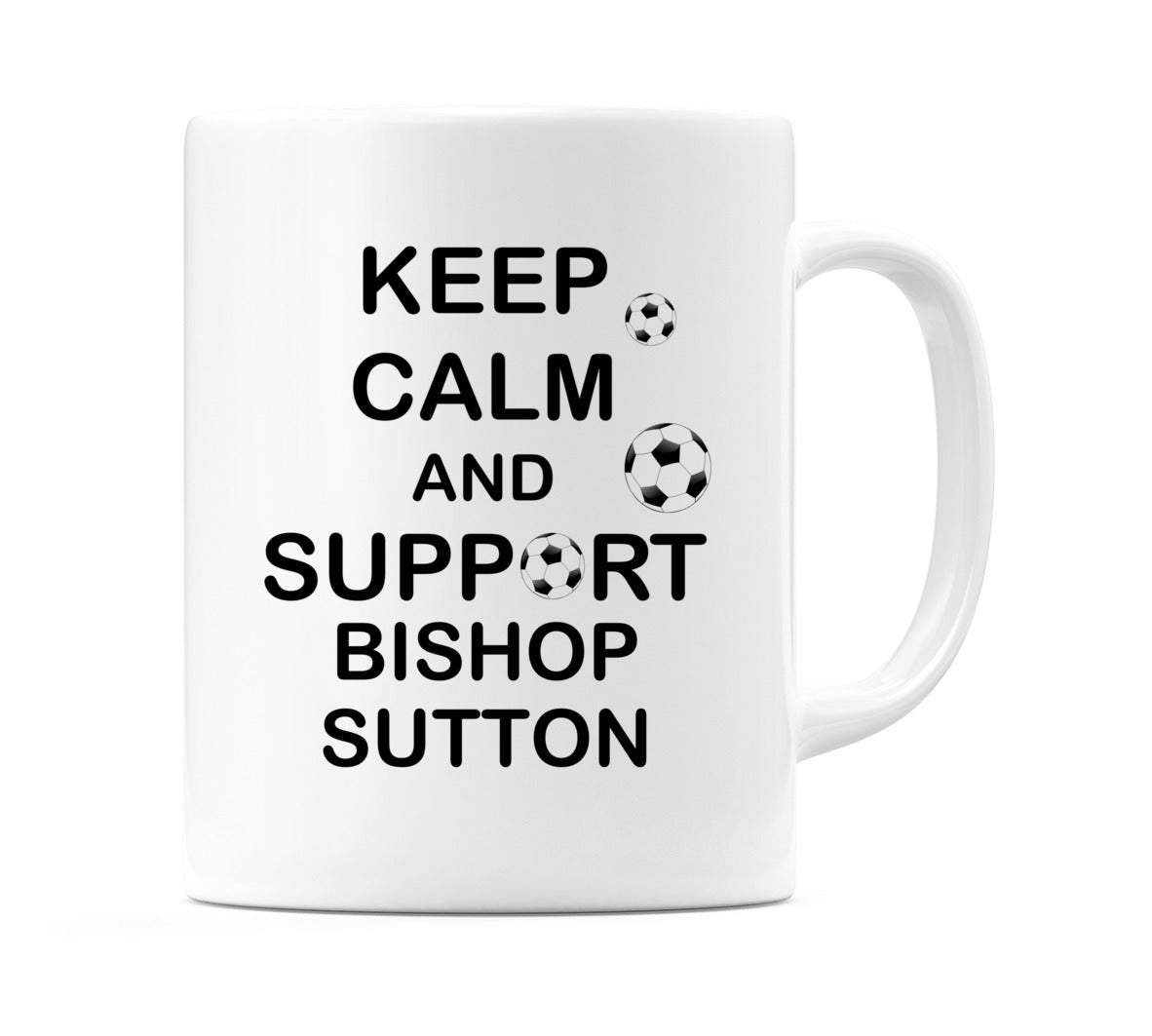 Keep Calm And Support Bishop Sutton Mug