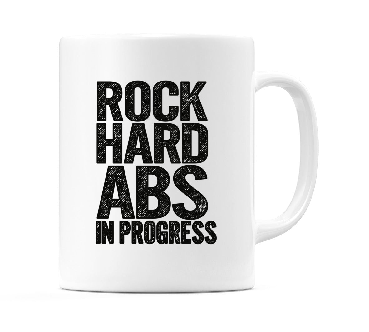 Rock Hard Abs In Progress Mug