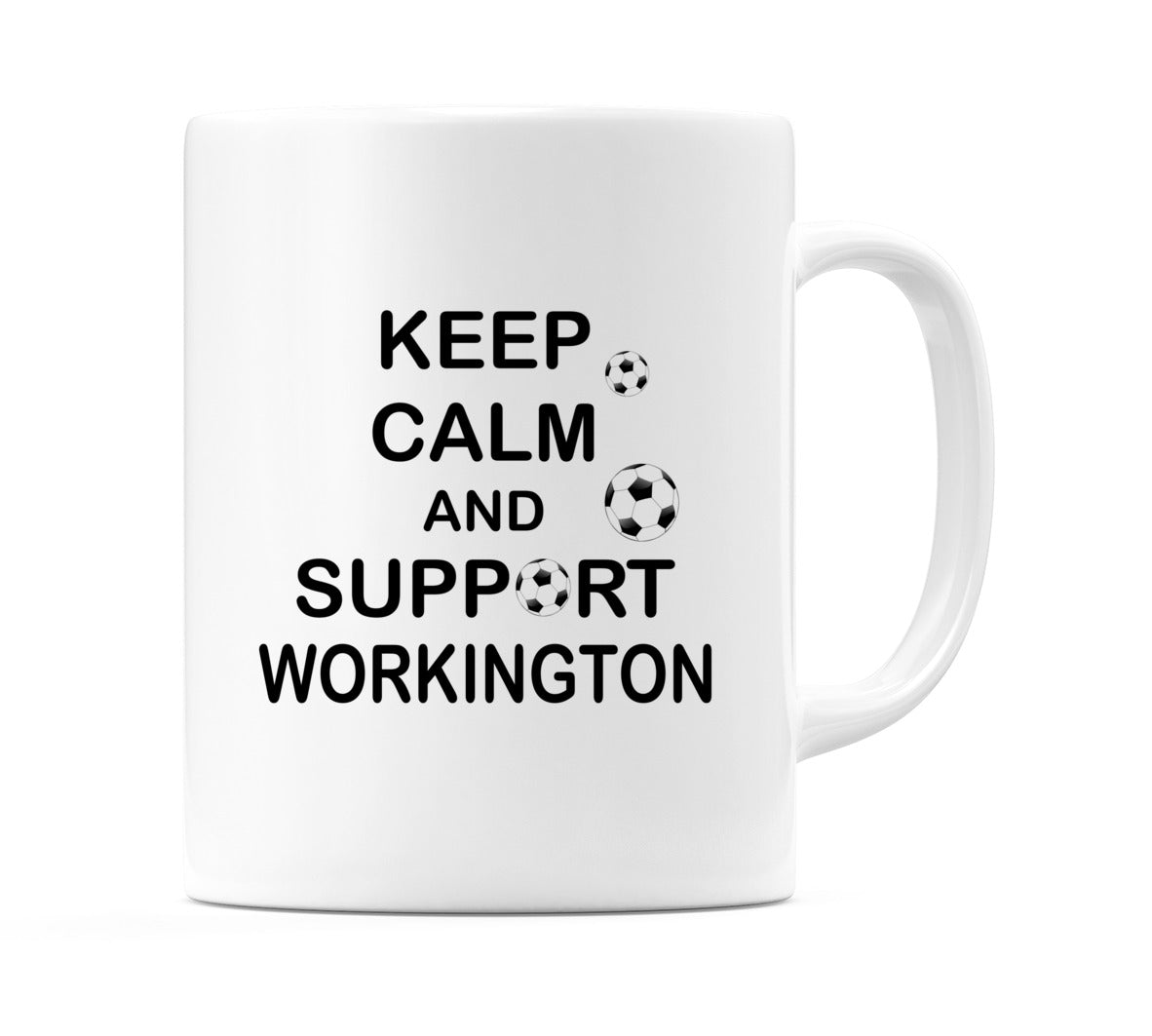 Keep Calm And Support Workington Mug