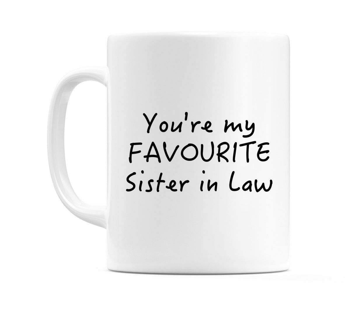 You're My Favourite Sister in Law Mug