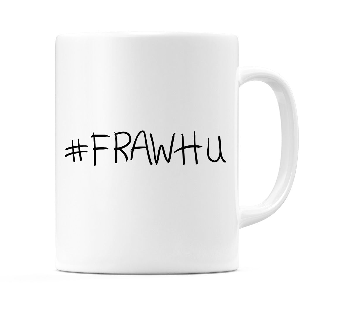 #FRAWHU Mug
