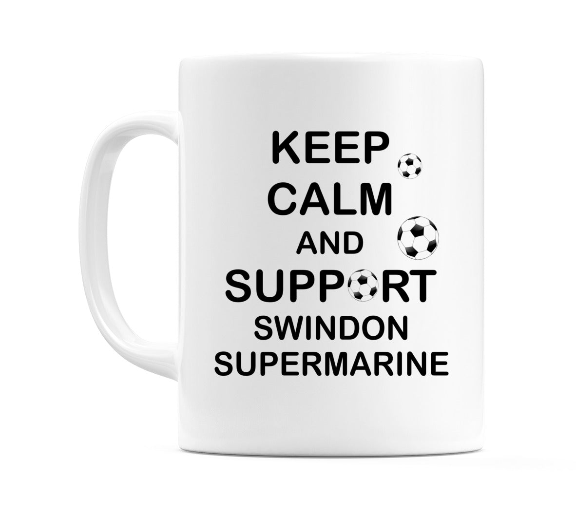 Keep Calm And Support Swindon Supermarine Mug