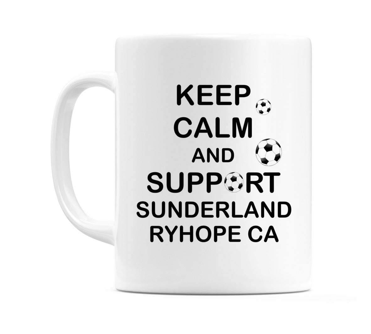 Keep Calm And Support Sunderland Ryhope CA Mug