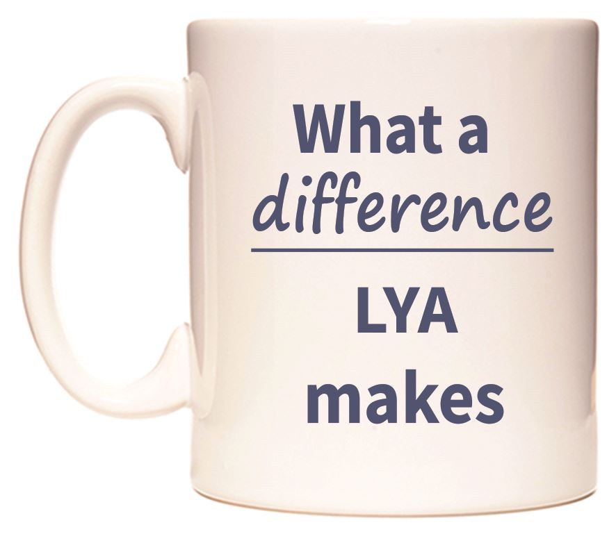 This mug features What a difference LYA makes
