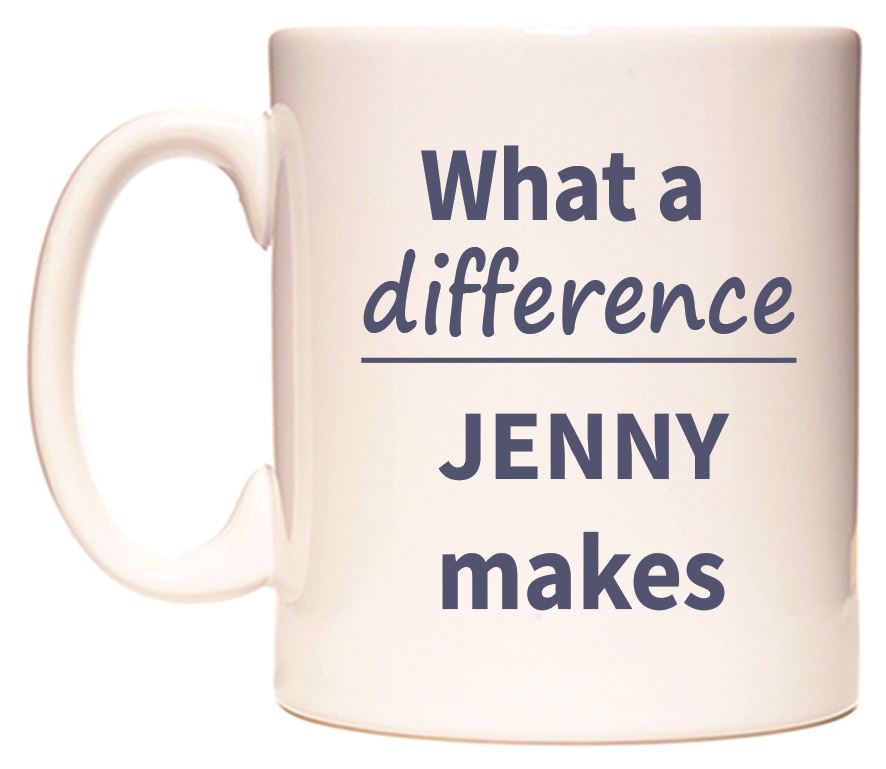 This mug features What a difference JENNY makes