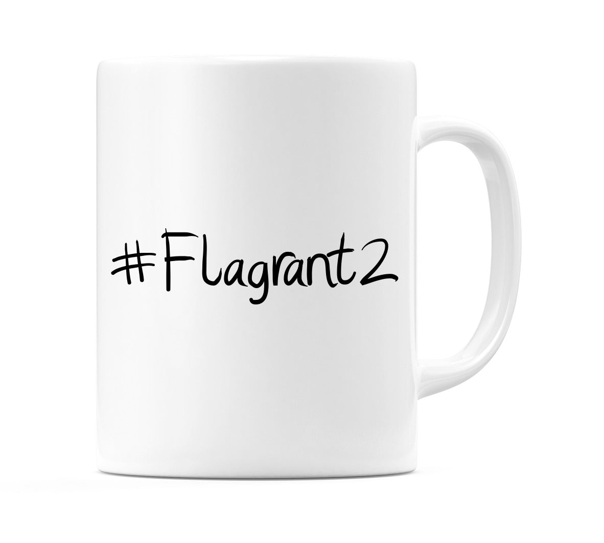 #Flagrant2 Mug