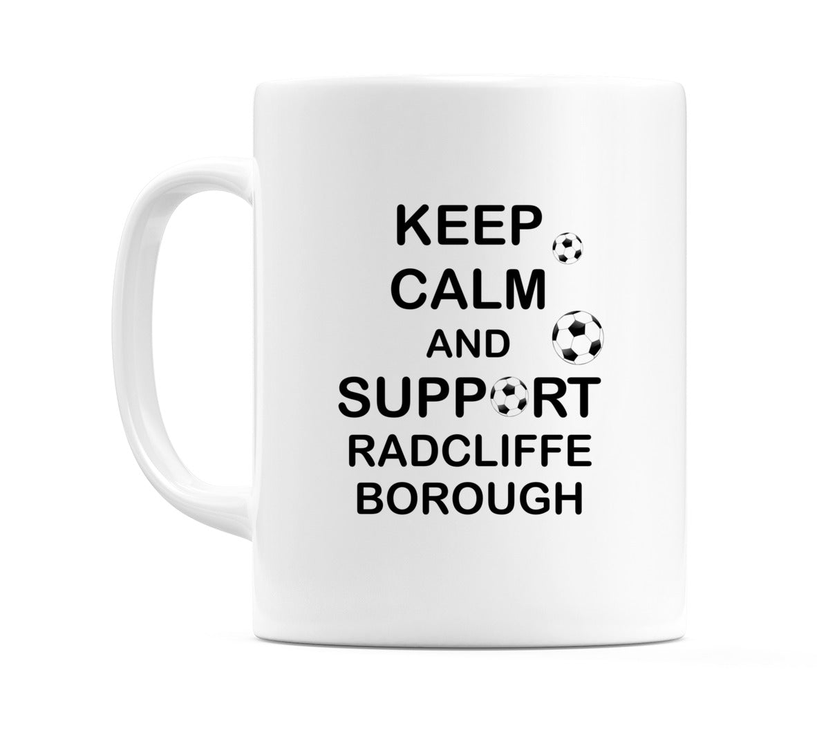 Keep Calm And Support Radcliffe Borough Mug