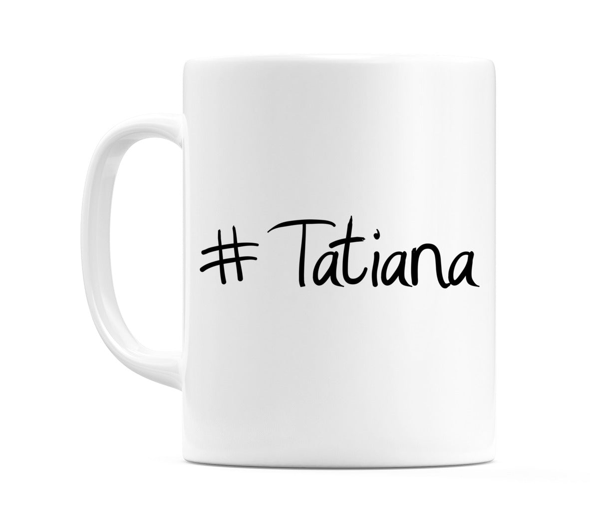 #Tatiana Mug
