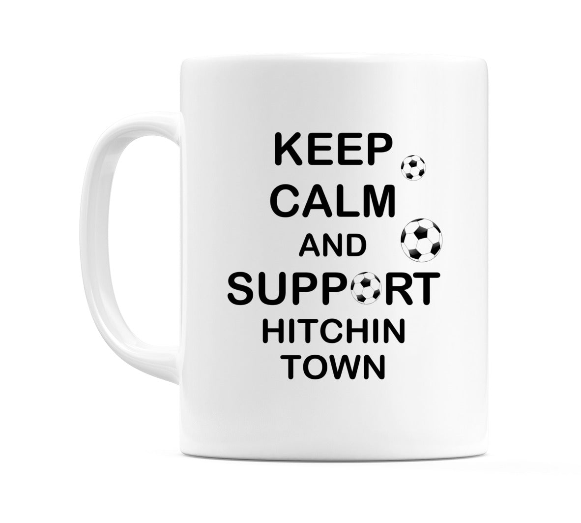 Keep Calm And Support Hitchin Town Mug