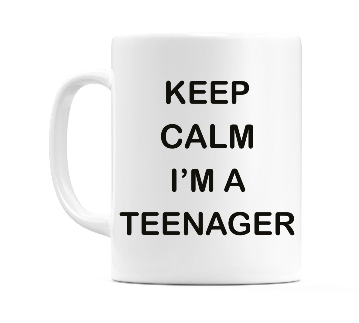 Keep Calm I'm a Teenager Mug