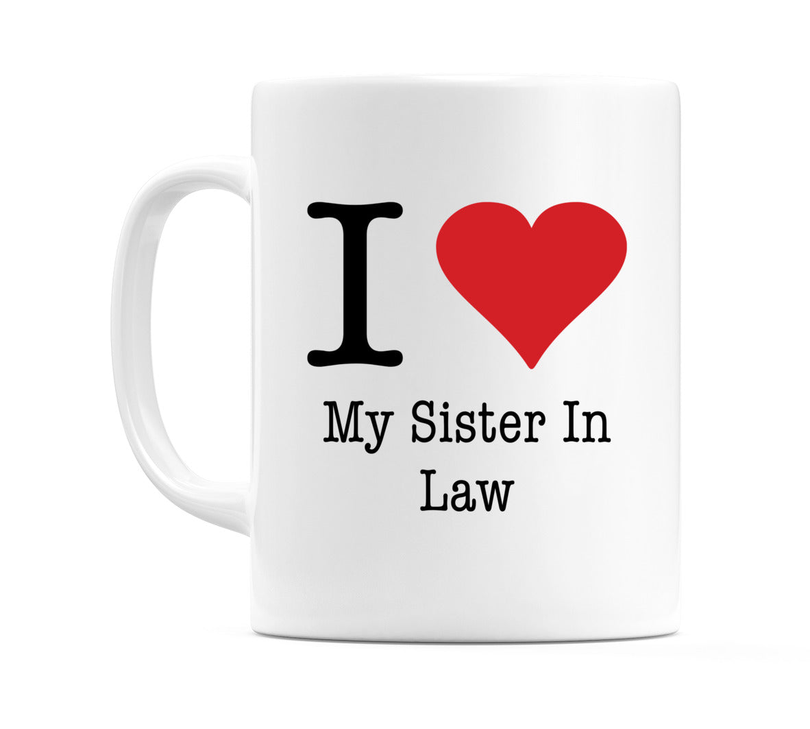 I Love My Sister In Law Mug