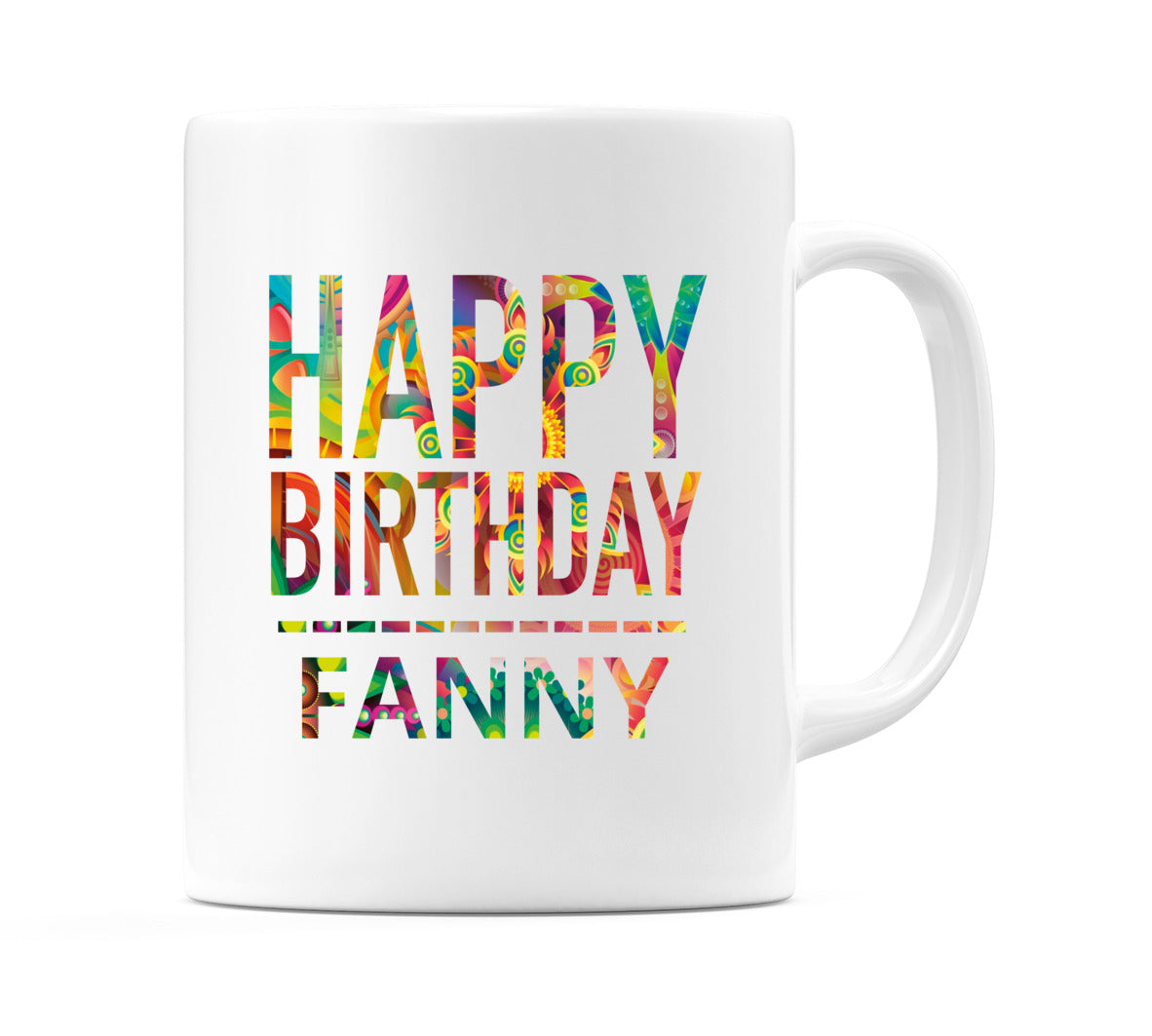 Happy Birthday Fanny (Tie Dye Effect) Mug Cup by WeDoMugs