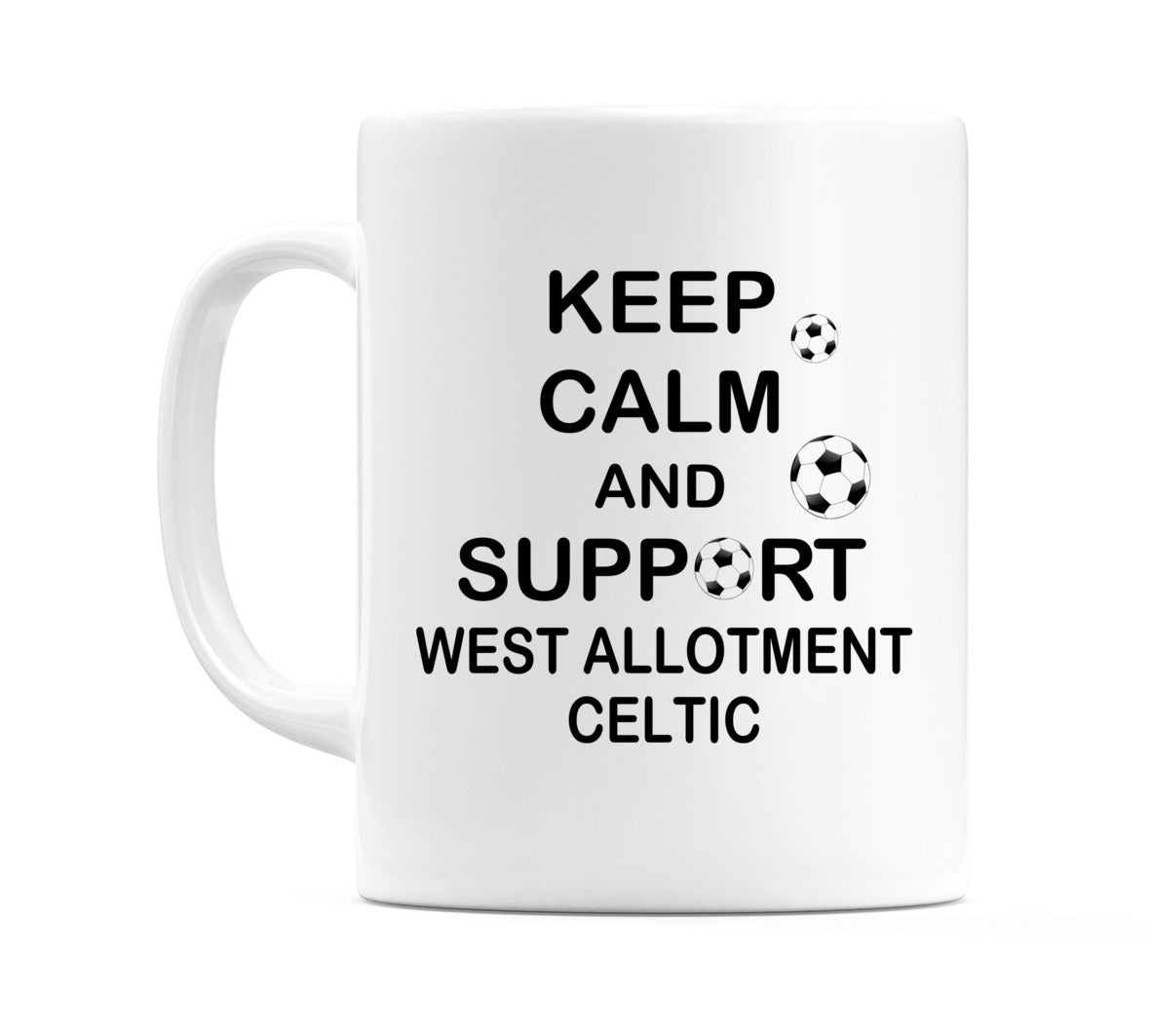 Keep Calm And Support West Allotment Celtic Mug