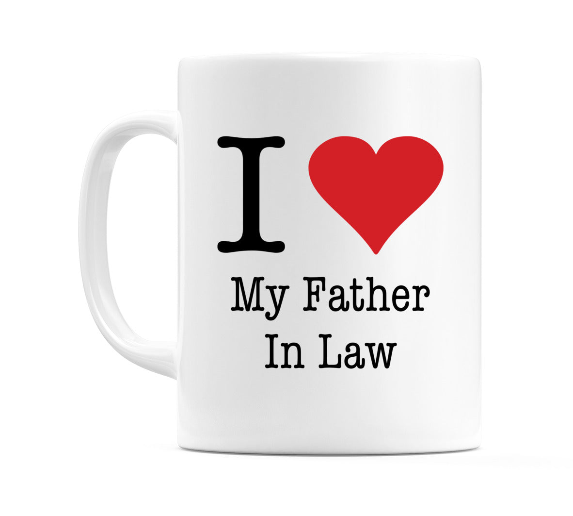 I Love My Father In Law Mug