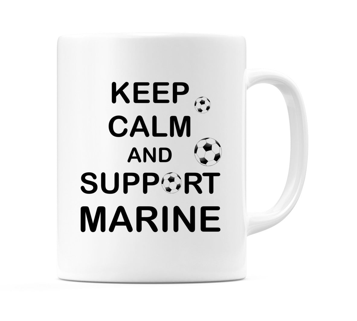 Keep Calm And Support Marine Mug