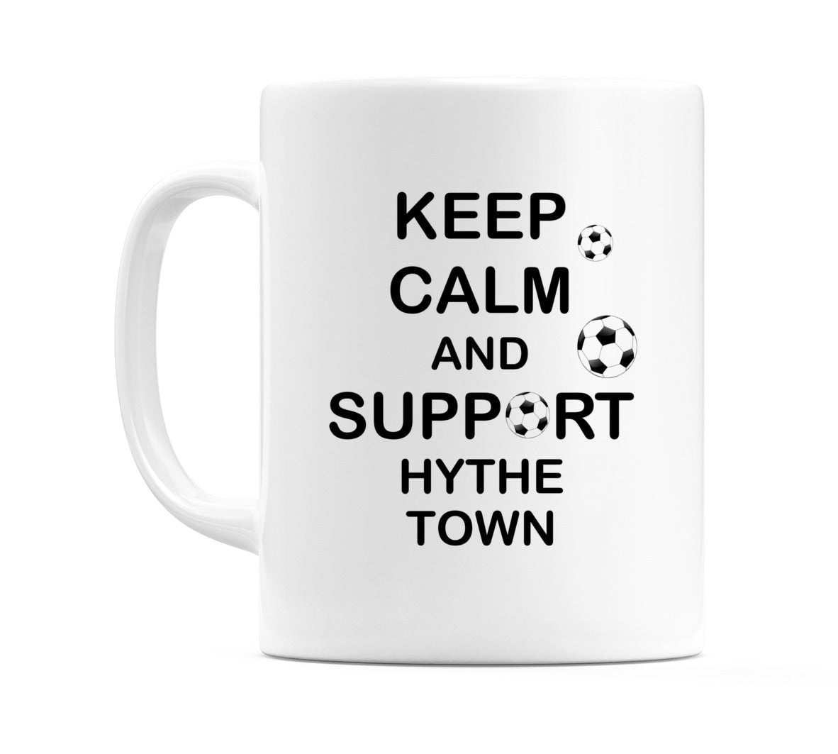 Keep Calm And Support Hythe Town Mug